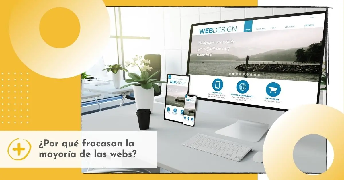 Por qué fracasan la mayoría de las webs