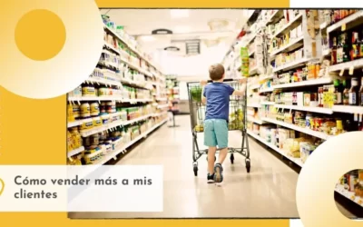 Cómo puedo venderle más a mis clientes
