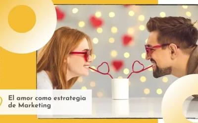 El amor como estrategia de marketing