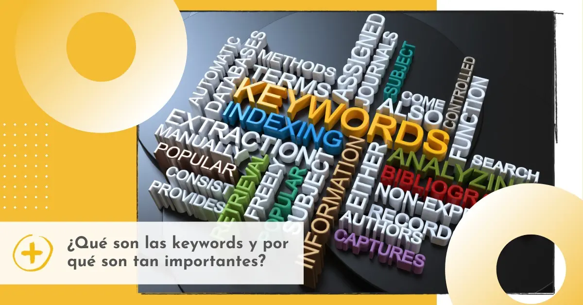 ¿Qué son las keywords y por qué son tan importantes?