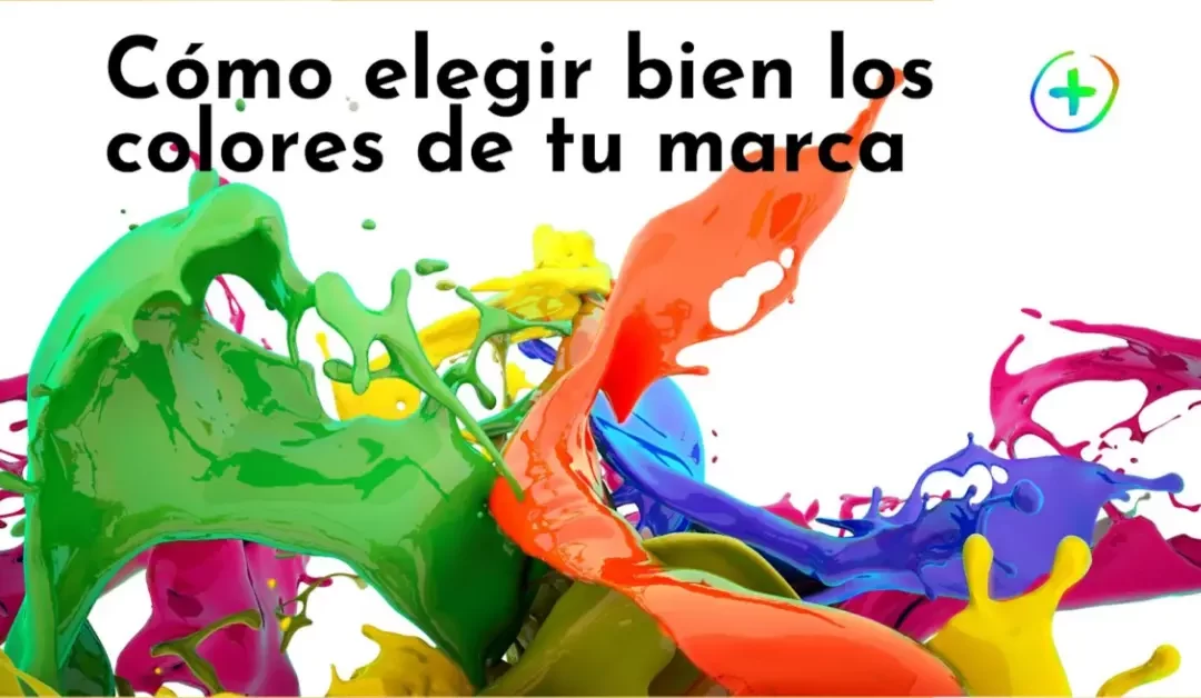 Cómo elegir bien los colores de tu marca