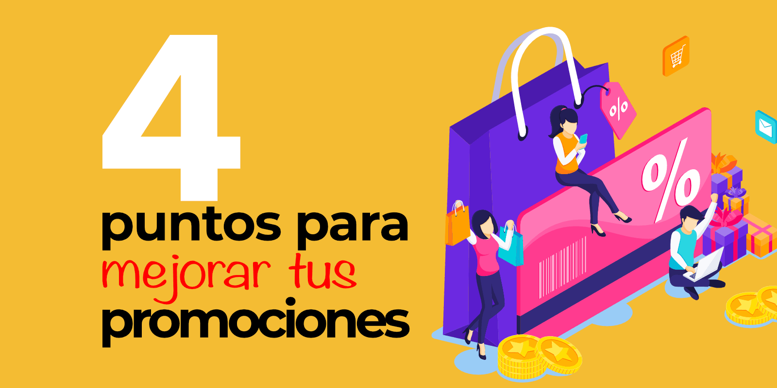 4 Puntos para mejorar tus promociones