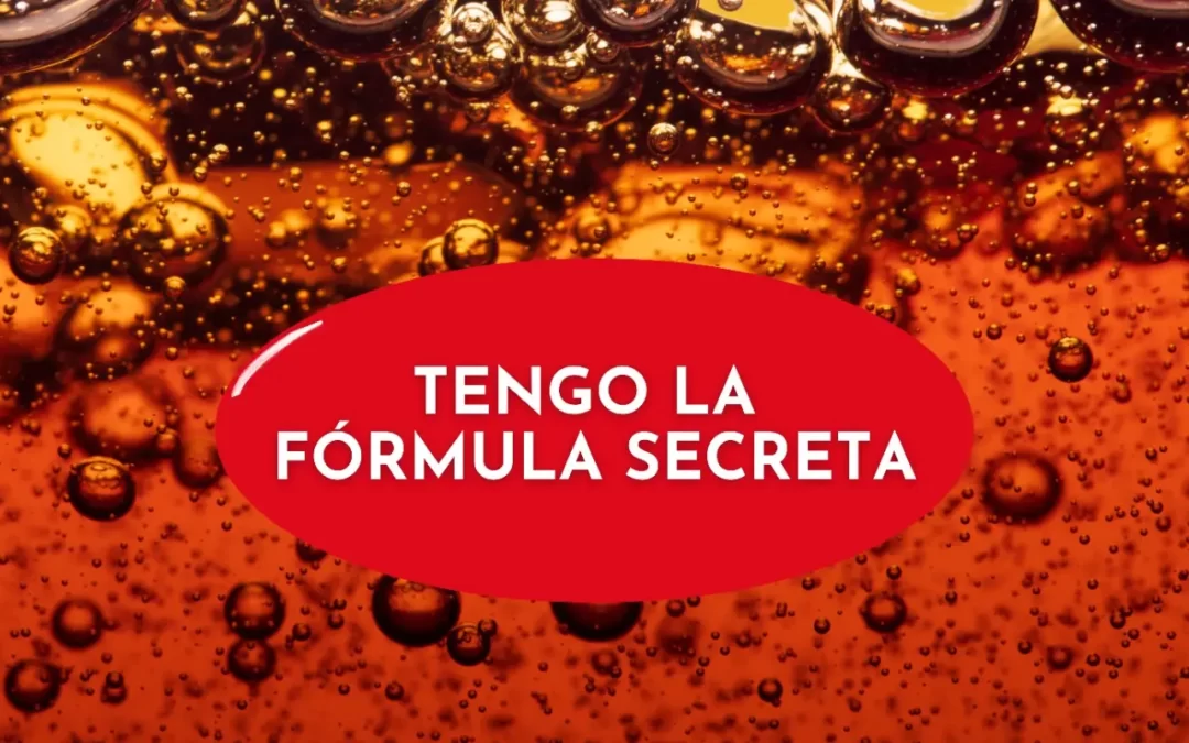 Tengo la fórmula secreta de Coca Cola