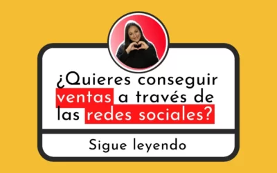 ¿Quieres conseguir ventas a través de las redes sociales?